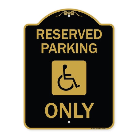 Reserved Parking Only With Handicapped Symbol, Black & Gold Aluminum Architectural Sign